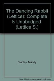 Lettice The Dancing Rabbit: Complete & Unabridged (Lettice S.)