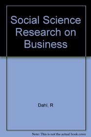 Social Science Research on Business: Product and Potential