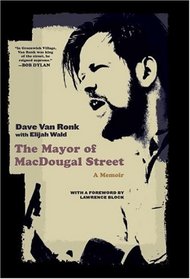 The Mayor Of Macdougal Street: A Memoir