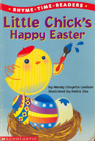 Little Chick's Happy Easter (Rhyme Time Readers)