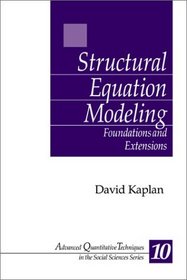 Structural Equation Modeling : Foundations and Extensions (Advanced Quantitative Techniques in the Social Sciences)
