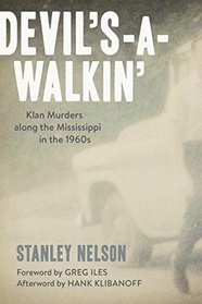 Devil's-a-walkin': Klan Murders Along the Mississippi in the 1960s
