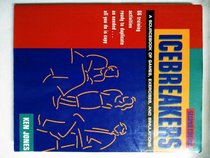 Icebreakers: A Sourcebook of Games, Exercises, and Simulations