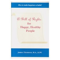 A Bill of Rights for Happy, Healthy People