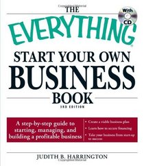 The Everything Start Your Own Business Book: A step-by-step guide to starting, managing, and building a profitable business (Everything Series)