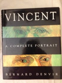 Vincent: A Complete Portrait