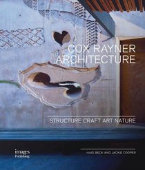 Cox Rayner Architecture: Structure Craft Art Nature