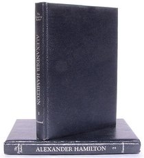 Alexander Hamilton: A Biography in His Own Words (The Founding Fathers)