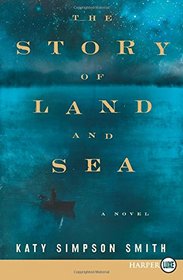The Story of Land and Sea (Larger Print)