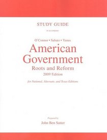 Study Guide for American Government: Roots and Reform, 2009 Edition