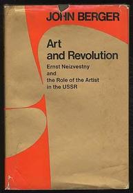 Art and Revolution: Ernst Neizvestrey and the Role of the Artist in the U.S.S.R.