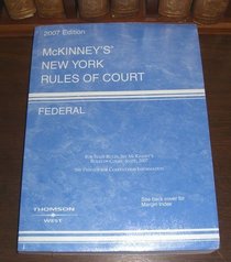 2007 McKinney's New York Rules of Court, Federal