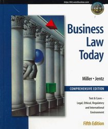 Business Law Today, Comprehensive: Text, Cases, Legal, Ethical, Regulatory, and International Environment