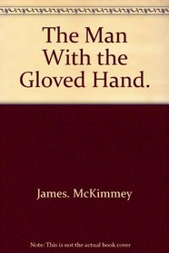 The man with the gloved hand