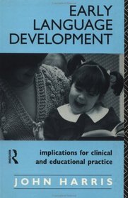 Early Language Development: Implications for Clinical and Educational Practice