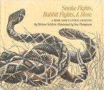 Snake Fights, Rabbit Fights, and More: A Book about Animal Fighting