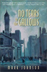 No Tears to the Gallows : The Strange Case of Frank McCullough