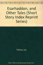 Esarhaddon, and Other Tales (Short Story Index Reprint Series)