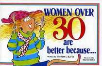 Women over Thirty Are Better Because....