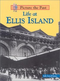 Life at Ellis Island (Picture the Past)