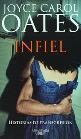 Infiel / Faithless: Tales of Transgression (Spanish Edition)