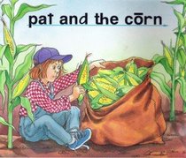 Pat and the Corn (Reading Mastery I Independent Readers)