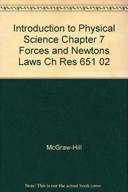 Introduction to Physical Science Chapter 7 Forces and Newtons Laws Ch Res 651 02