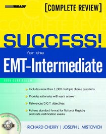 SUCCESS! for the EMT-Intermediate: 1999 Curriculum (Prentice Hall SUCCESS! Series)