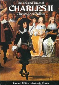 The Life and Times of Charles II (Kings & Queens of England)