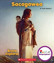 Sacagawea: Indian Princess (Rookie Biographies)