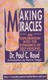 Making Miracles, an Exploration Into the Dynamics of Self-Healing