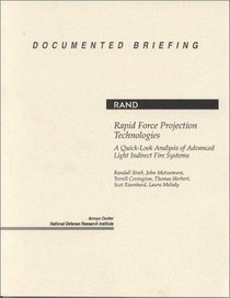 Rapid Force Projection Technologies: A Quick-Look Analysis of Advanced Light Indirect Fire Systems (Nelson-Hall Series in Political Science)