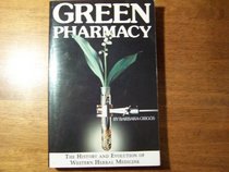 Green Pharmacy: The History and Evolution of Western Herbal Medicine