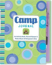 Camp Journal: An Activity Book, Record Keeper & Photo Album All wrapped in One (Activity Book Series)