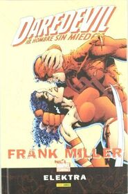 El Hombre Sin Miedo: Elektra (Daredevil, Vol 2) (Spanish Edition)