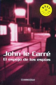 El espejo de los espias/ The Looking-Glass War (Spanish Edition)