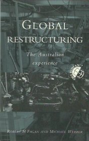 Global Restructuring: The Australian Experience (Meridian-Australian Geographical Perspectives)