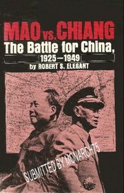 Mao vs. Chiang;: The battle for China, 1925-1949 (A Thistle book)