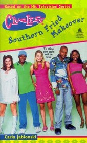 Southern Fried Makeover: Clueless (CLUELESS)