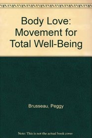 Body Love: Movement for Total Well-Being