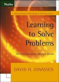 Learning to Solve Problems : An Instructional Design Guide  (Tech Training Series)