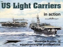 US Light Carriers in action - Warships No. 16