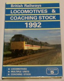 BRITISH RAILWAYS LOCOMOTIVES AND COACHING STOCK 1992
