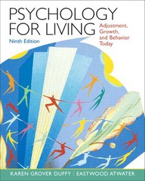 Psychology for Living: Adjustment, Growth, and Behavior Today (9th Edition)