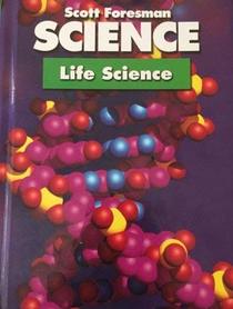 Scott Foresman Science: Life Science Grade 6, Module a