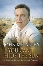 You Can't Hide the Sun: A Journey Through Israel and Palestine