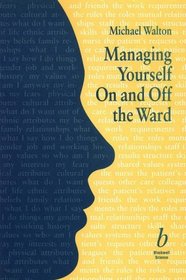Managing Yourself On and Off the Ward