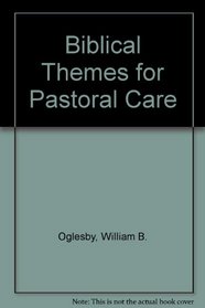 Biblical Themes for Pastoral Care