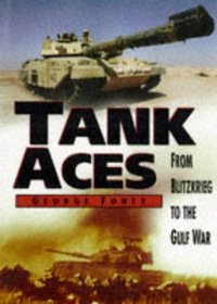Tanks Aces: From Blitzkrieg to the Gulf War