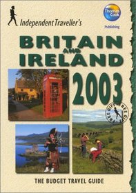 Independent Travellers Britain and Ireland 2003: The Budget Travel Guide